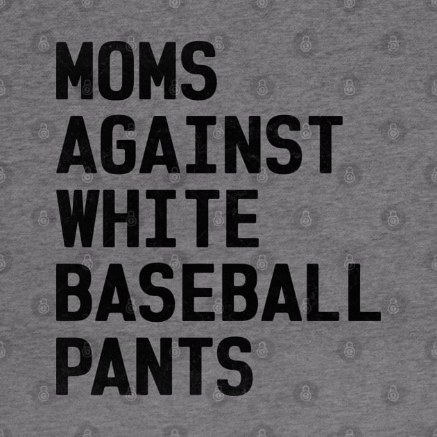 Mom Against White Baseball Pants Funny Baseball Mom by WildFoxFarmCo